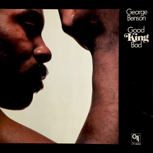 George Benson - Good King Bad (vinyl)